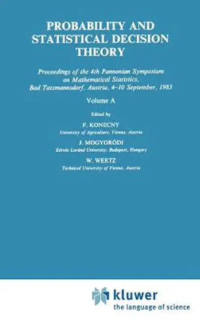Probability and Statistical Decision Theory by F. Konecny