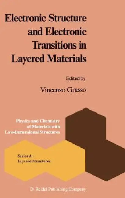 Electronic Structure and Electronic Transitions in Layered Materials by V. Grasso