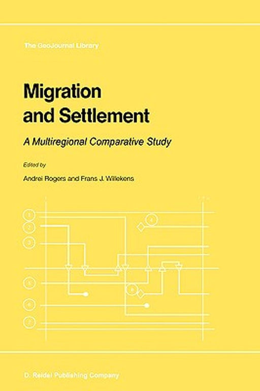 Migration and Settlement: A Multiregional Comparative Study by Andrei Rogers