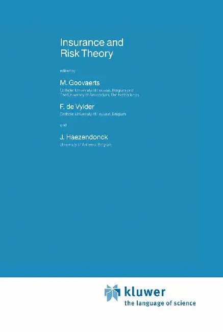Insurance and Risk Theory by Marc Goovaerts