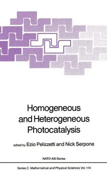 Homogeneous and Heterogeneous Photocatalysis by E. Pelizzetti