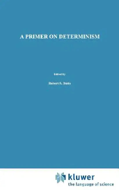 A Primer on Determinism by John Earman