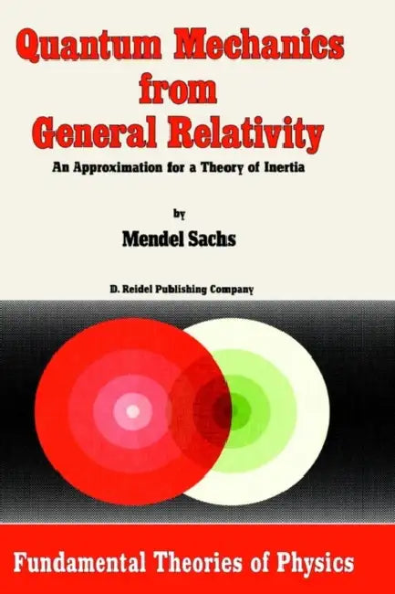 Quantum Mechanics from General Relativity: An Approximation for a Theory of Inertia by M. Sachs