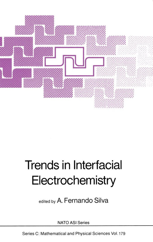 Trends in Interfacial Electrochemistry by A. F. Silva