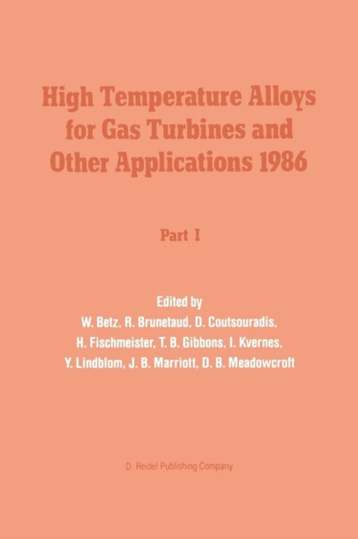 High Temperature Alloys for Gas Turbines and Other Applications 1986 by W. Betz