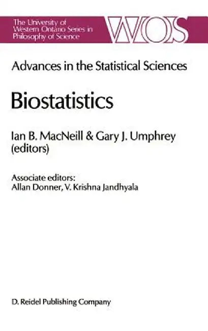 Biostatistics: Advances in Statiscal Sciences Festschrift in Honor of Professor V.M. Joshi's 70th Birthday Volume V by I. B. MacNeill