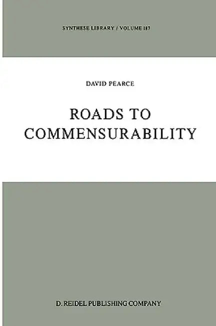 Roads to Commensurability by D. Pearce