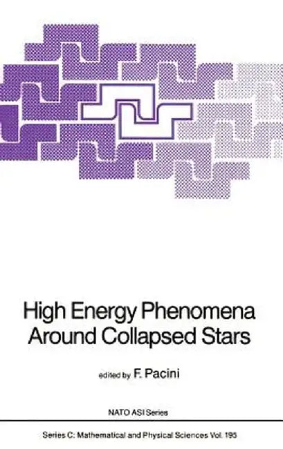 High Energy Phenomena Around Collapsed Stars by F. Pacini