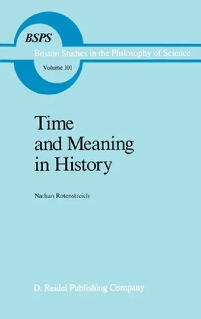 Time and Meaning in History by Nathan Rotenstreich
