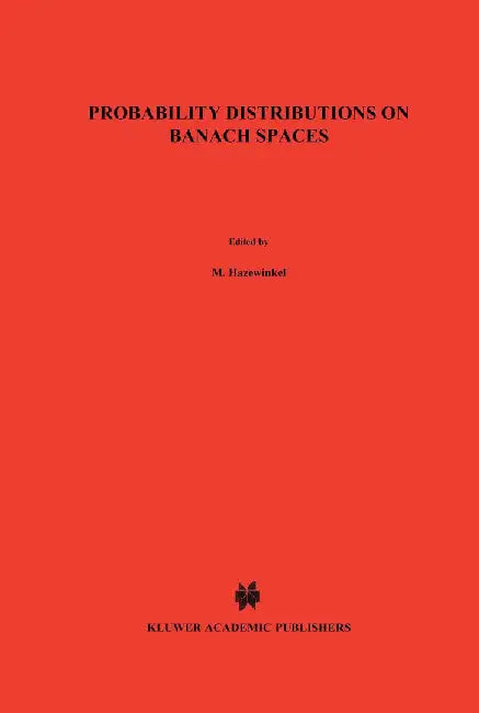 Probability Distributions on Banach Spaces by N. Vakhania
