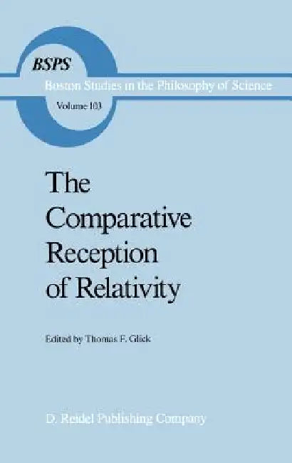 The Comparative Reception of Relativity by T. F. Glick