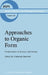 Approaches to Organic Form: Permutations in Science and Culture by F. R. Burwick