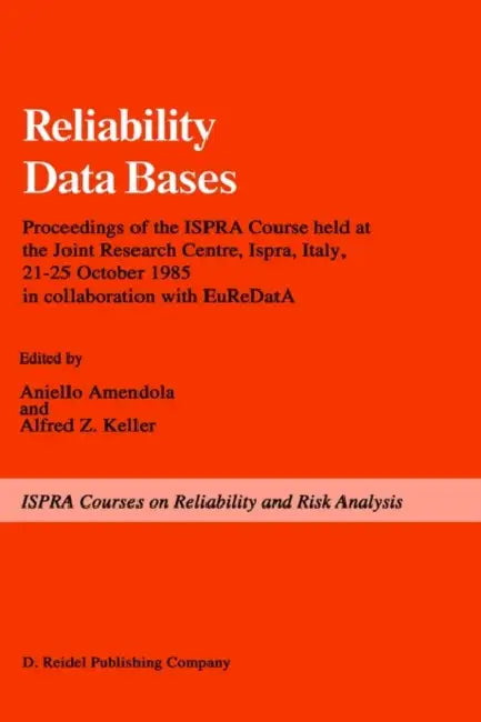 Reliability Data Bases by Aniello Amendola, Alfred Z. Keller