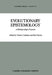Evolutionary Epistemology: A Multiparadigm Program by W. Callebaut