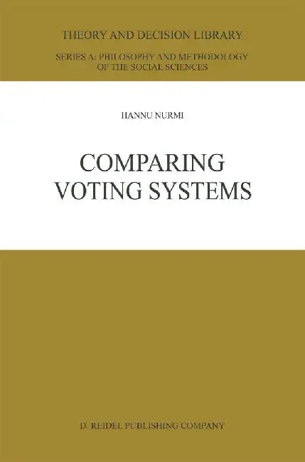 Comparing Voting Systems by Hannu Nurmi