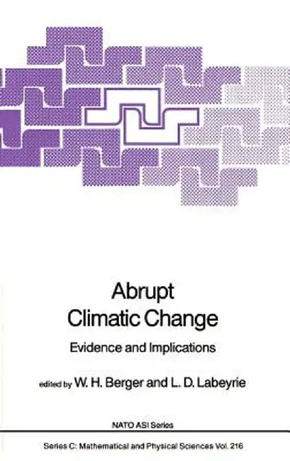 Abrupt Climatic Change: Evidence and Implications by W. H. Berger