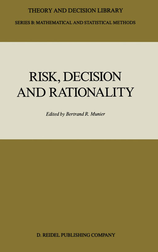 Risk, Decision and Rationality by Bertrand Munier