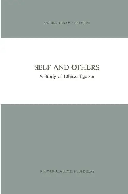 Self and Others: A Study of Ethical Egoism by Jan Österberg
