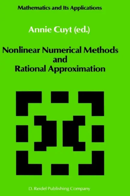 Nonlinear Numerical Methods and Rational Approximation by A. Cuyt