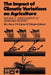 The Impact of Climatic Variations on Agriculture: Volume 2: Assessments in Semi-Arid Regions by M. L. Parry