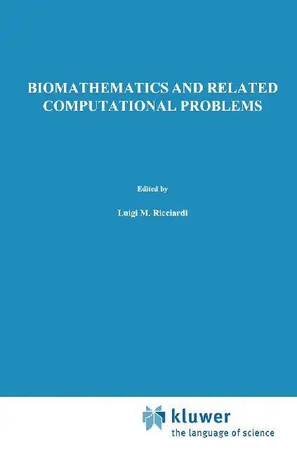 Biomathematics and Related Computational Problems by L. M. Ricciardi