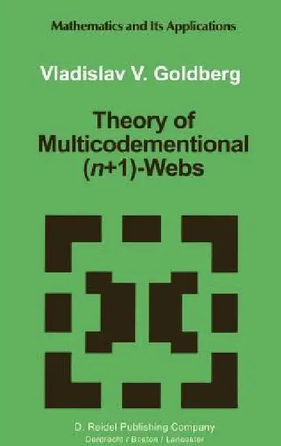Theory of Multicodimensional (N+1)-Webs by Vladislav V. Goldberg