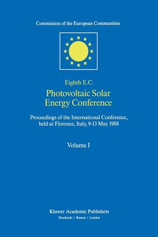 Eighth E.C. Photovoltaic Solar Energy Conference by I. Solomon