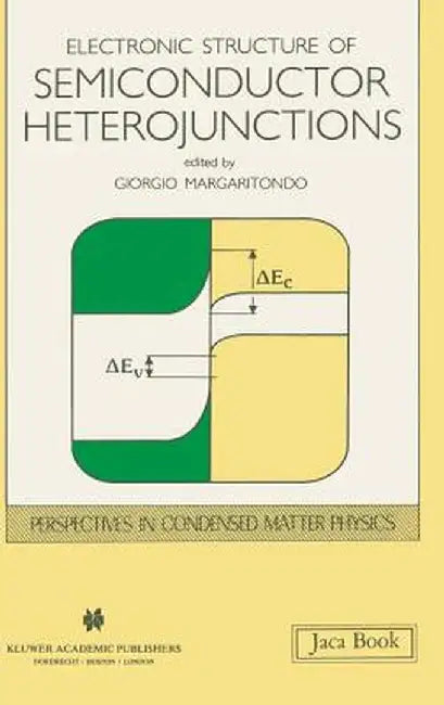 Electronic Structure of Semiconductor Heterojunctions by Giorgio Margaritondo