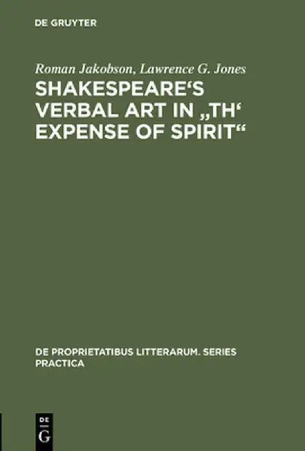 Shakespeare's Verbal Art in "Th' Expense of Spirit" by Roman Jakobson