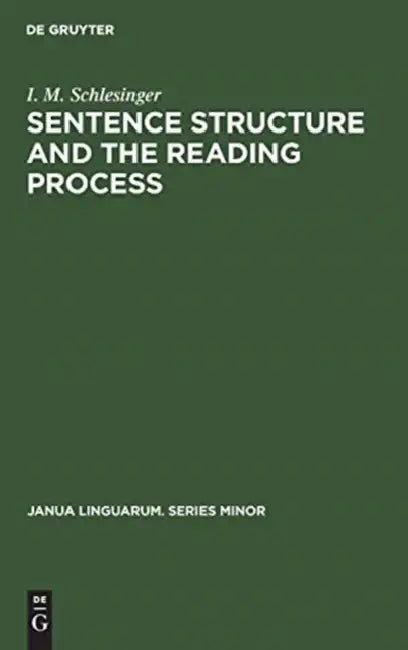 Sentence Structure and the Reading Process by I. M. Schlesinger