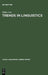 Trends in Linguistics by Milka IVIC, Muriel Heppell