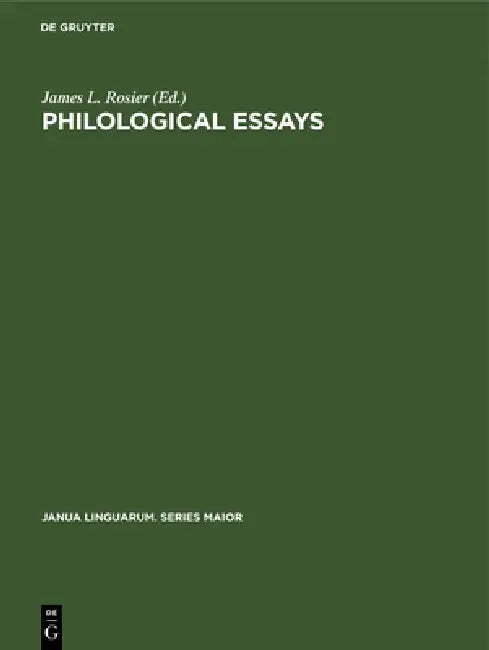 Philological Essays: Studies in Old and Middle English Language and Literature in Honour of Herbert Dean Meritt by James L. Rosier