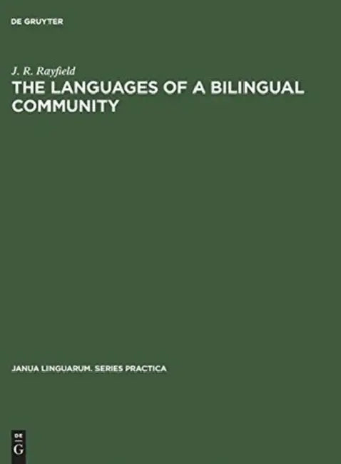 The Languages of a Bilingual Community by J. R. Rayfield