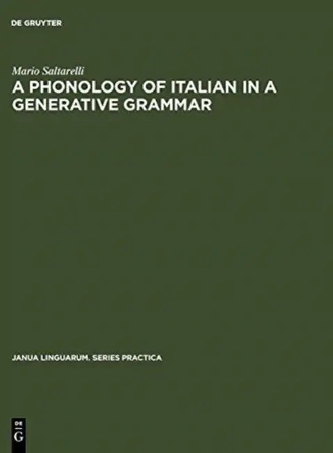 A Phonology of Italian in a Generative Grammar by Mario Saltarelli