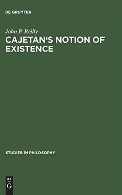 Cajetan's Notion of Existence by John P. Reilly