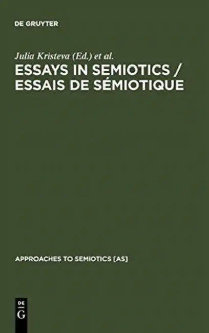 Essays in Semiotics /Essais de Sémiotique by Julia Kristeva, Josette Rey-Debove, Donna Umiker