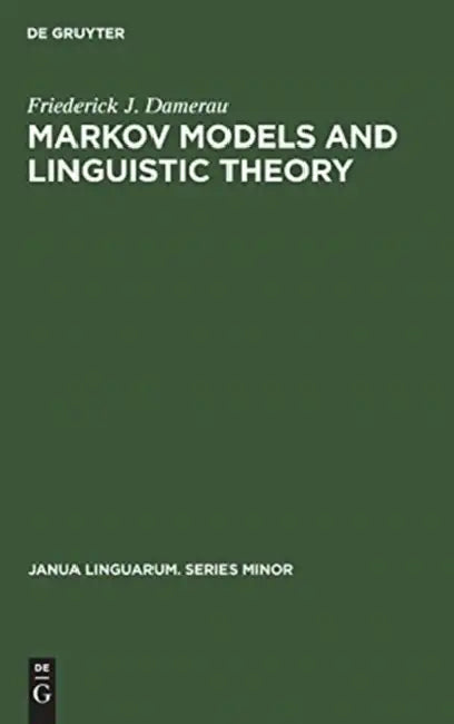 Markov Models and Linguistic Theory by Friederick J. Damerau