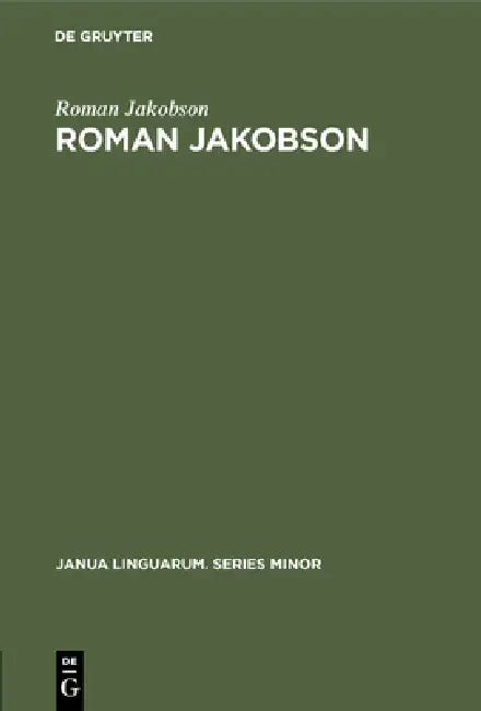 Roman Jakobson: A Bibliography of His Writings by Roman Jakobson, Cornelius H. Van Schooneveld