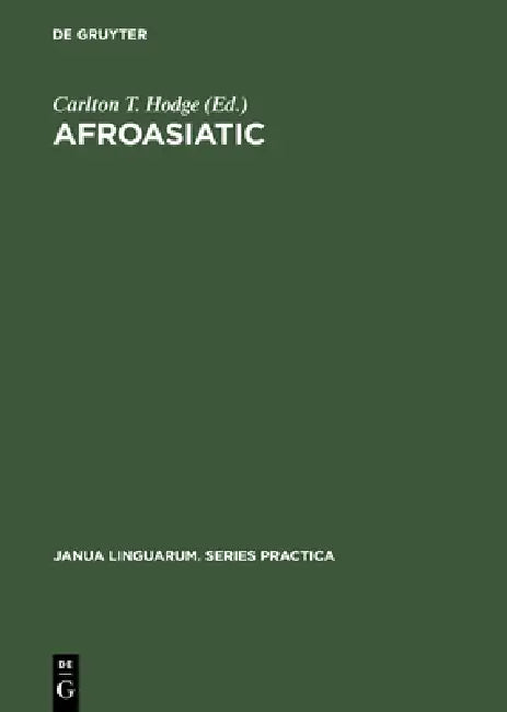 Afroasiatic: A Survey by Carlton T. Hodge