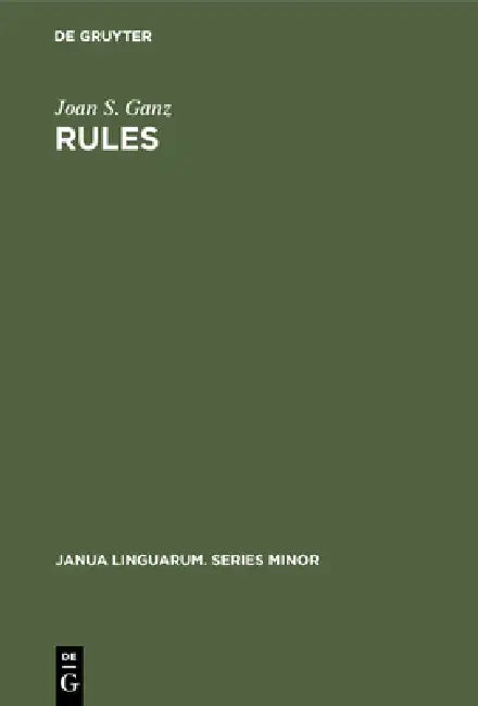 Rules: A Systematic Study by Joan S. Ganz