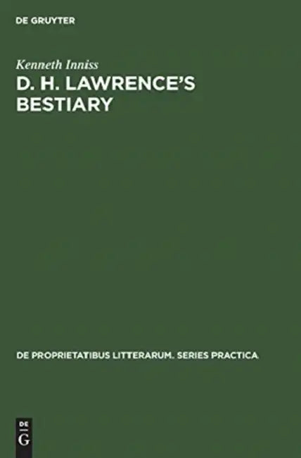 D. H. Lawrence's Bestiary: A Study of His Use of Animal Trope and Symbol by Kenneth Inniss