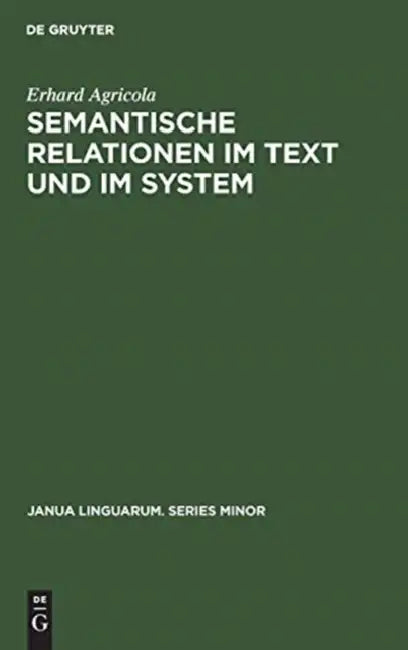 Semantische Relationen im Text und im System by Erhard Agricola