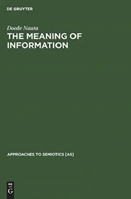 The Meaning of Information by Doede Nauta