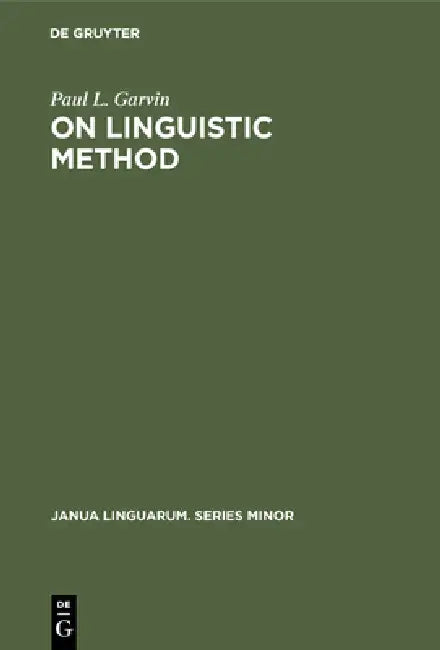 On Linguistic Method by Paul L. Garvin