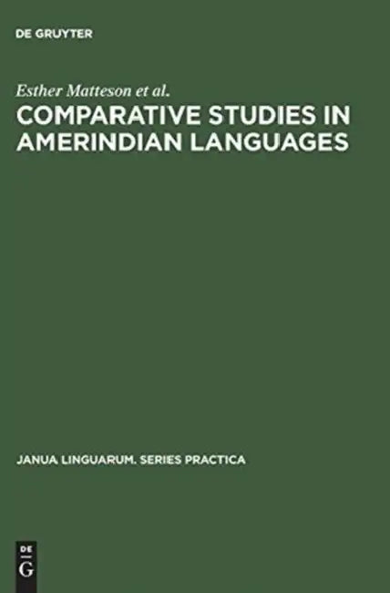 Comparative Studies in Amerindian Languages by Esther Matteson, Alva Wheeler, Frances L. Jackson