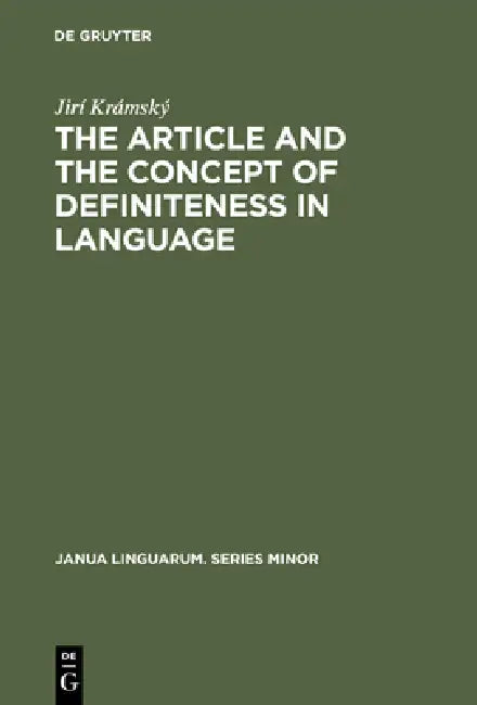 The Article and the Concept of Definiteness in Language by Jirí Krámský