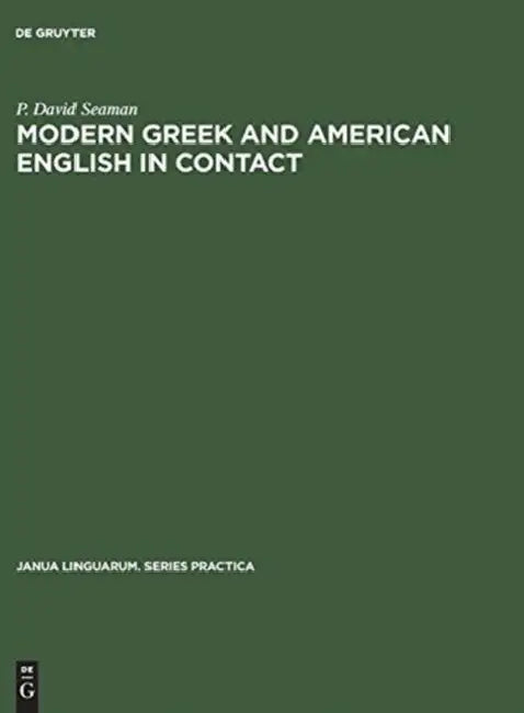 Modern Greek and American English in Contact by P. David Seaman