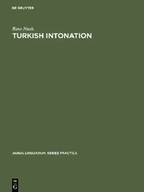 Turkish Intonation: An Instrumental Study by Rose Nash
