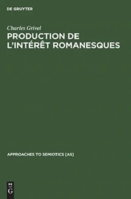 Production de l'intérêt romanesques by Charles Grivel