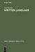 Written Language: General Problems and Problems of English by Josef Vachek